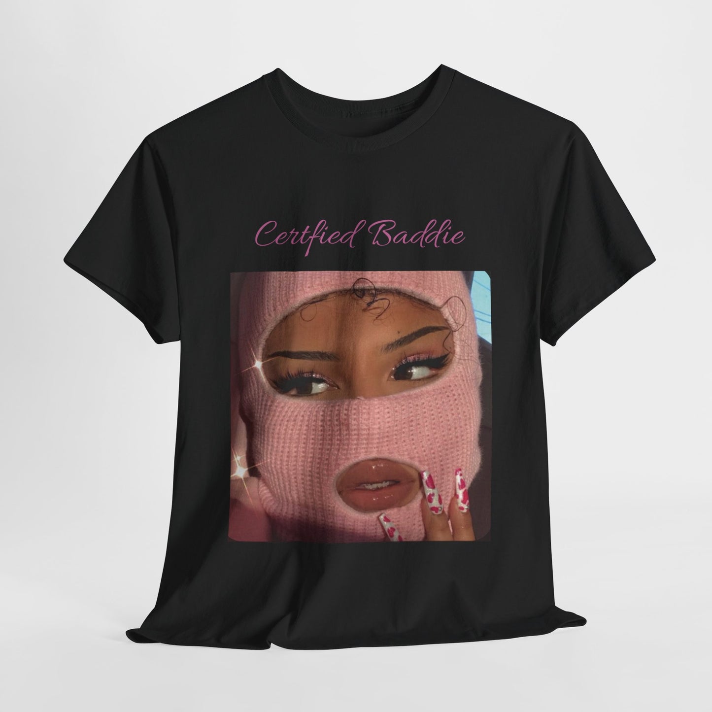 Certified Baddie™ - Womens  T-Shirt 100% Cotton