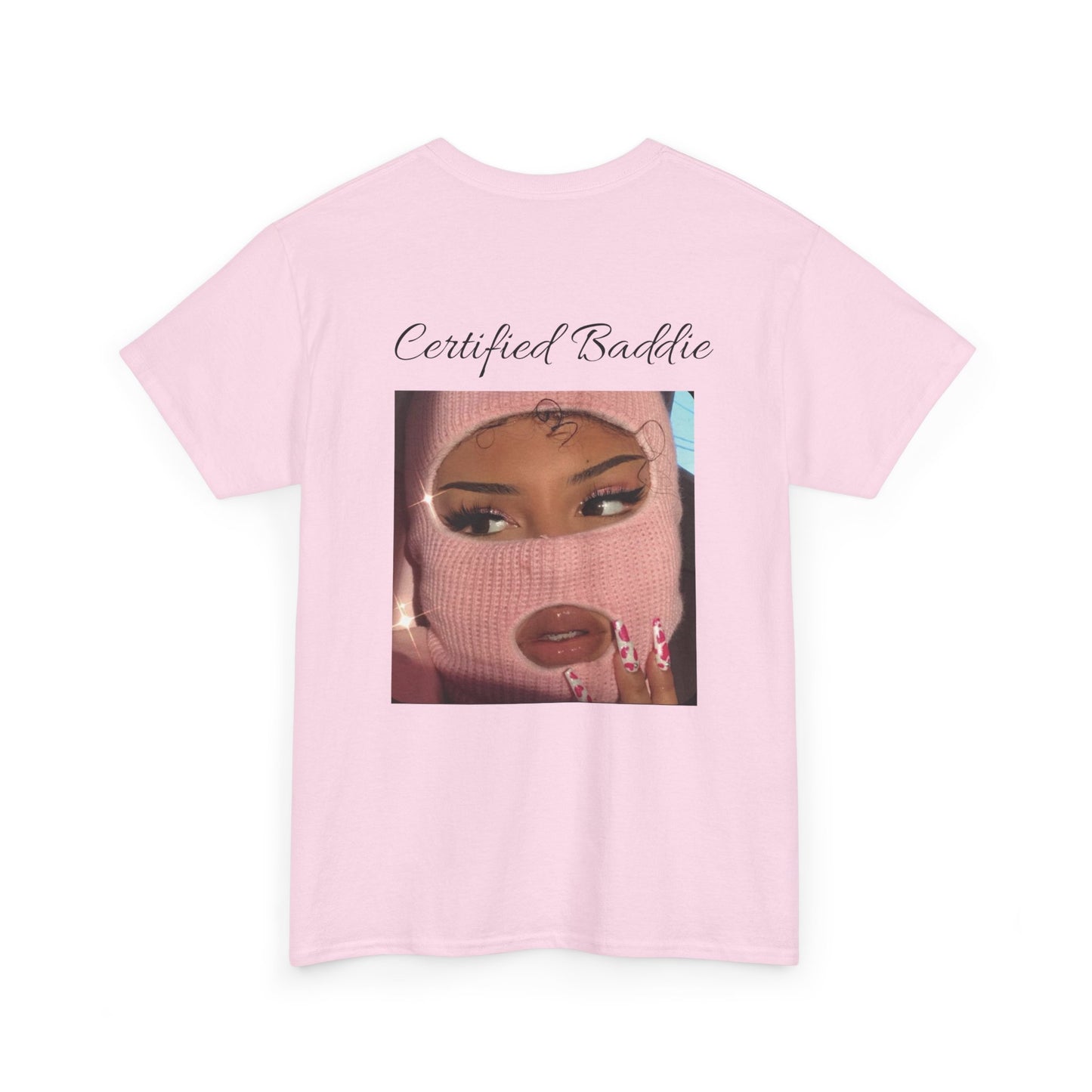 Certified Baddie™ - Womens  T-Shirt 100% Cotton