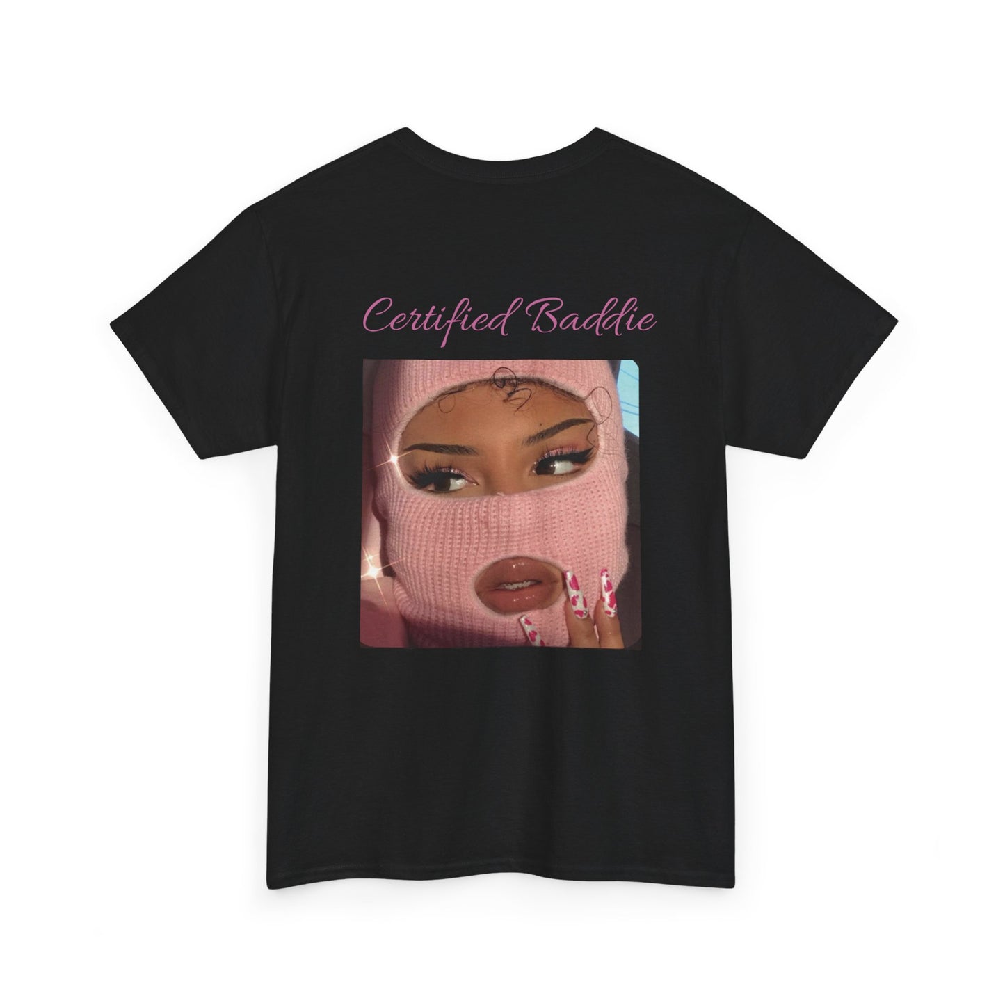 Certified Baddie™ - Womens  T-Shirt 100% Cotton