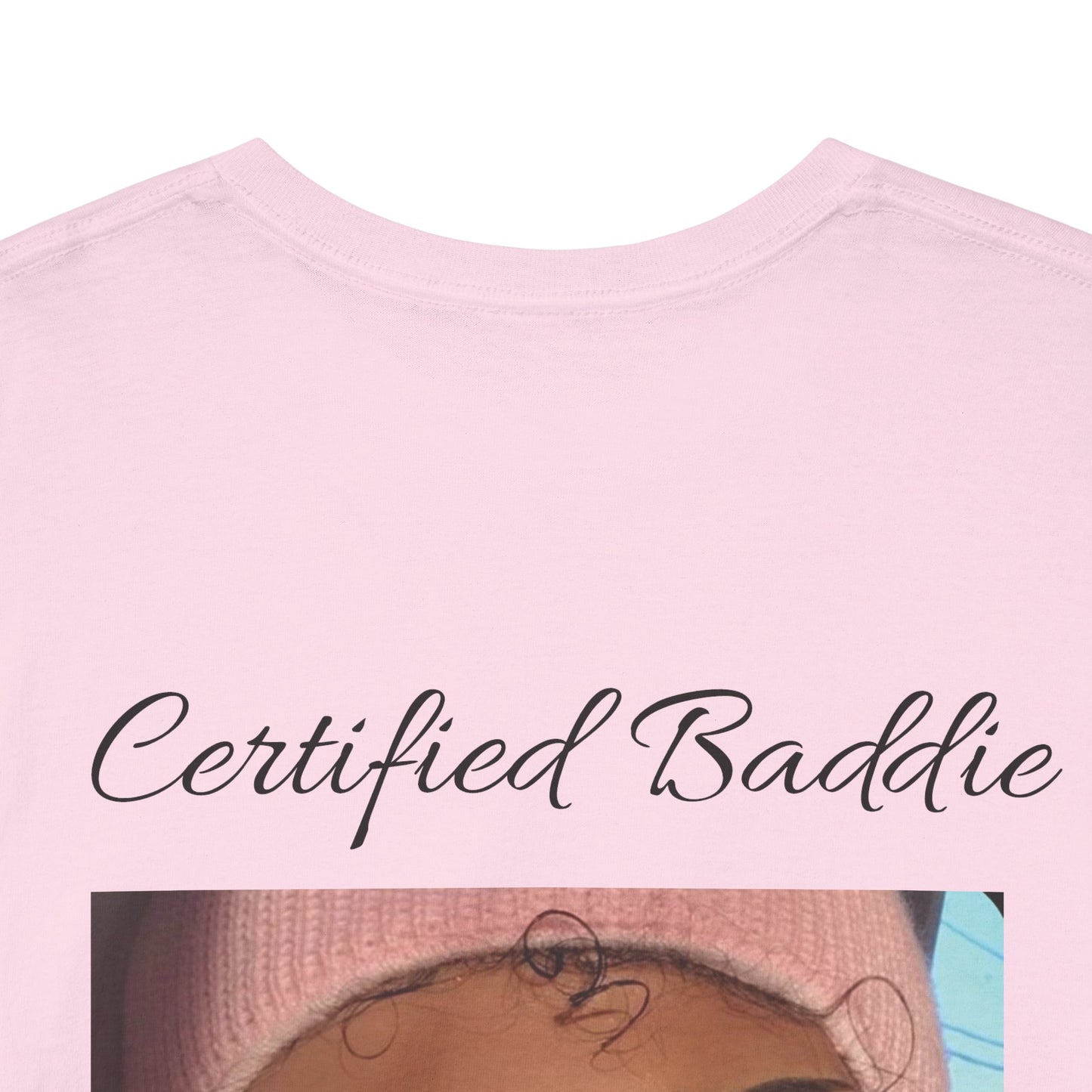 Certified Baddie™ - Womens  T-Shirt 100% Cotton